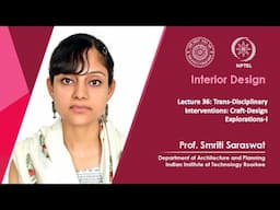 Lecture 36: Trans-Disciplinary Interventions: Craft-Design Explorations-I
