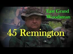45 Remington @ The Rustic Log Cabin Deer Hunting Camp