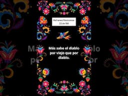 Refranes mexicanos #22