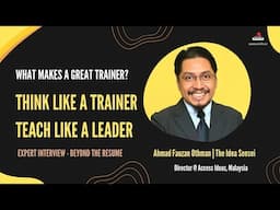 What makes a Great Trainer | Think like a Trainer, Teach like a Leader | Ahmad Fauzan - Director L&D