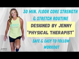 30 minute FLOOR CORE STRENGTH & STRETCH!