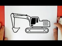 HOW TO DRAW AN EXCAVATOR