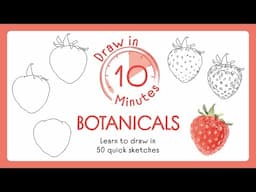 Draw in 10 Minutes: Botanicals | Learn how to draw in 50 quick sketches (Book Flip Through)