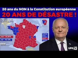 20 ans du NON à la Constitution européenne - 20 ans de désastre !
