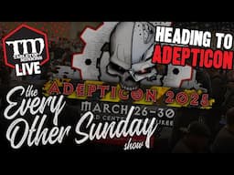 Heading to ADEPTICON - The Every Other Sunday Show