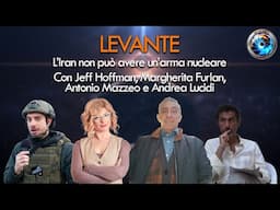 Levante 12.06.2025 - L’Iran non può avere un’arma nucleare
