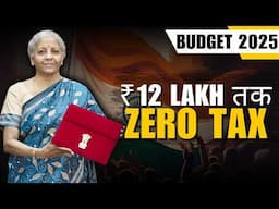 Budget 2025: ₹12 Lakh Tak ZERO Tax | 6 Major Beneficial Tax Changes for COMMON MAN