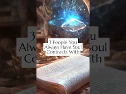 These are 3 people you ALWAYS have a soul contract with 📝✨
