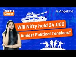 Will Nifty Hold 24,000? 📈 Key Levels to Watch Amid Rising Tensions | Share Market News | Angel One