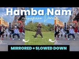 Hamba Nam Amapiano Dance Tutorial - SLOWED + MIRRORED