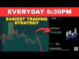 Everyday 6:30PM | Easiest Trading Strategy