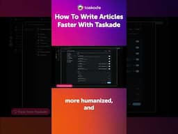 How to write articles faster with taskade