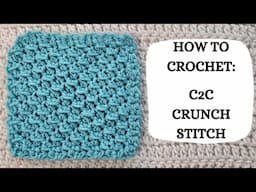 How To Crochet: C2C Crunch Stitch | Tutorial, DIY, Beginner Crochet, Easy Crochet Stitch, Pretty 🩵