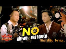 🌹Vân Sơn & Đan Nguyên - NÓ | Podcast #12