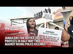 THE GLEANER MINUTE: JFJ protest police killings, counter-protest supports JCF | TikTok Live killing