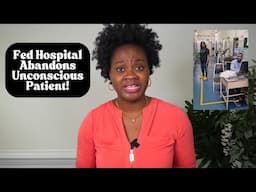 Fed Hospital Abandons Unconscious Patient For More Than 15 Mins