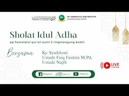 Shalat Idul Adha 1446 H Bersama Ky.Syaikhoni