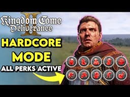 Surviving HARDCORE Mode In Kingdom Come Deliverance 2 | All Negative Perks
