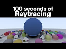 Raytracing in 100 seconds
