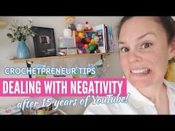 Dealing with Hate as a Crochet Creator - Making Money from your Crochet Tips & Advice