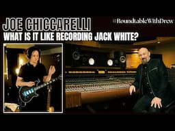 Recording Jack White.  Engineer Joe Chiccarrelli on The Roundtable with Drew