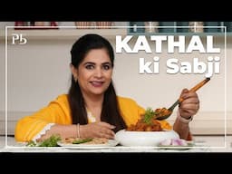 Kathal ki Sabji I चिकन मटन फेल है कटहल की इस सब्जी के आगे I Pankaj Bhadouria