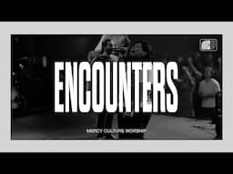 11:30AM Encounter | 04.27.25 | Mercy Culture Worship