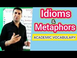 Metaphors & Idioms Made Easy | Boost Your Academic English Vocabulary