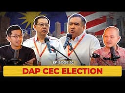 CEC Election: Generational Change for the DAP and what's next for Anthony Loke & Lim Guan Eng? |EP62