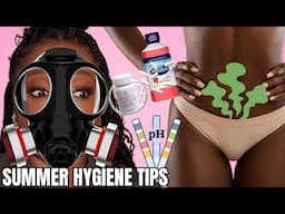 Summer Feminine Hygiene Tips from...304 Tok?!?