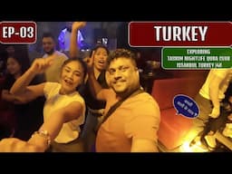 Taksim Nightlife Istanbul - Turkey EP-03 🇹🇷