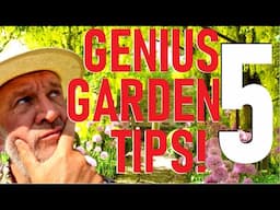 I was shocked! Five genius level gardening tips