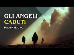 Gli Angeli Caduti | Il Libro di Enoch e l'origine del male | Mauro Biglino