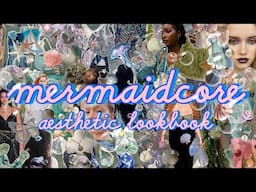 MERMAIDCORE aesthetic lookbook 🧜🏼‍♀️ 21 outfits !! | style + fashion inspo | outfit ideas | summer