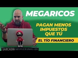 💸 MegaRicos Pagan Menos Impuestos que Tú
