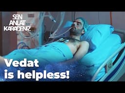 Vedat is lying unconscious in the hospital! - Sen Anlat Karadeniz | Lifeline