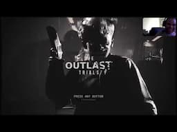 PROJECT RELAPSE ABOUT TO TAKE US OUT!!!! THE OUTLAST TRIALS GAMEPLAY!!!!!