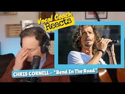 Vocal Coach REACTS  - CHRIS CORNELL "Bend In The Road"