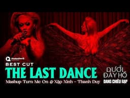 DƯỚI ĐÁY HỒ | BEST CUT THE LAST DANCE | ĐANG CHIẾU TẠI RẠP