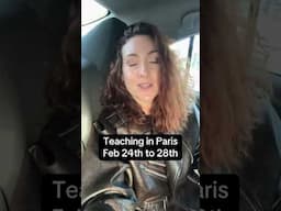 Teaching in Paris Feb 24th to 28th
