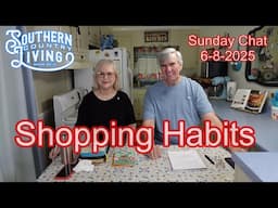 Shopping Habits  --  Sunday Chat 6-8-2025