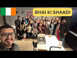 Dublin Ireland Main Bhai Ki Shaadi | Indians Wedding in Ireland
