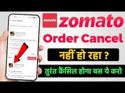 how to cancel zomato order | Zomato order cancel problem solve | zomato order cancel kaise kare