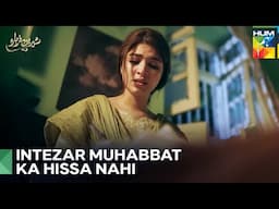 Shirin Ke Andar Ke Gehre Jazbat | Shirin Farhad Episode 13 - Hum Tv