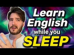 Learn English While You Sleep ✅ Improve Listening + Speaking + Grammar with ASMR English
