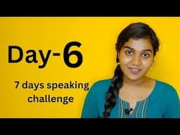 Day 6 of 7 days English Speaking challenge | Siri Ramala