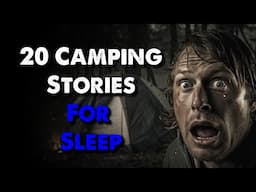 22 TRUE Camping Horror Stories