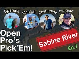 Open Pro's Pick'Em Unhinged 2025! Bass Elite Series: Stop 6: Sabine River Ep. 7