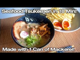 Easy Japanese Seafood Tsukemen with Canned Mackerel | 10-Minute Dipping Ramen Broth!