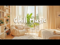 [作業用BGM]  朝の部屋を満たす心地よい洋楽🌞心地よい朝を彩るサウンド - Daily Routine
